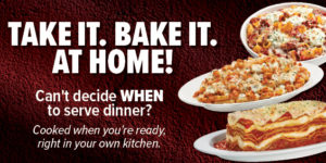 Buca di Beppo online ordering. Take it. Bake it. At home!