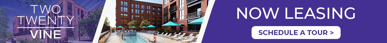 Two Twenty Vine - Now Leasing - Schedule A Tour >>